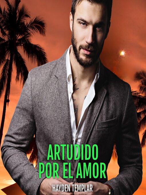 Title details for Aturdido Por El Amor by Hayden Templar - Available